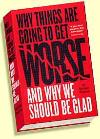 Why things are going to get worse book cover